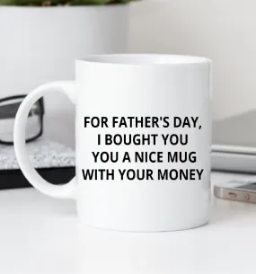 Happy Father's Day With Your Money Mug